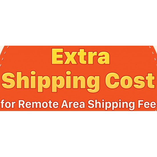 Extra Shipping Cost for Remote Area 